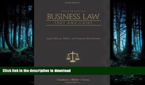 READ ONLINE Business Law: Text and Cases: Legal, Ethical, Global, and Corporate Environment FREE