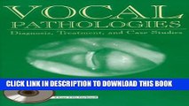 New Book Vocal Pathologies: Diagnosis, Treatment   Case Studies