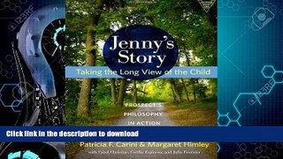 READ  Jenny s Story: Taking the Long View of the Child, Prospect s Philosophy in Action