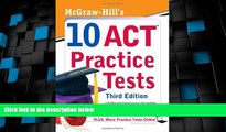 Big Deals  McGraw-Hill s 10 ACT Practice Tests, Third Edition  Best Seller Books Most Wanted