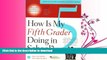 FAVORITE BOOK  How Is My Fifth Grader Doing in School?: What to Expect and How to Help  BOOK