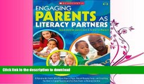 READ BOOK  Engaging Parents as Literacy Partners: A Reproducible Toolkit With Parent How-to