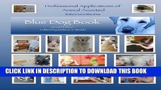 New Book Professional Applications of Animal Assisted Interventions:Blue Dog Book Second Edition