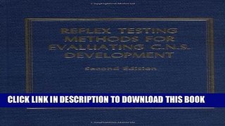 New Book Reflex Testing Methods for Evaluating C. N. S. Development (American lecture series,