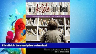 FAVORITE BOOK  Why Kids Can t Read: Challenging the Status Quo in Education FULL ONLINE
