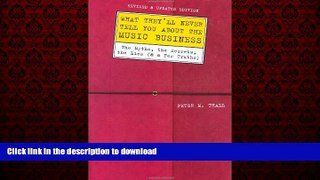 FAVORIT BOOK What They ll Never Tell You About the Music Business, Revised and Updated Editio: The