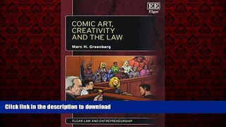 PDF ONLINE Comic Art, Creativity and the Law (Elgar Law and Entrepreneurship series) READ EBOOK