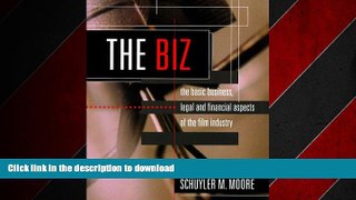 READ THE NEW BOOK The Biz: The Basic Business, Legal and Financial Aspects of the Film Industry