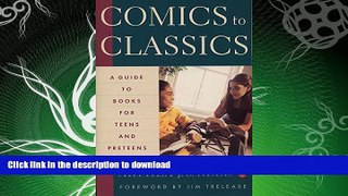 EBOOK ONLINE  Comics to Classics: A Guide to Books for Teens and Preteens  BOOK ONLINE