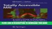 [PDF] Totally Accessible MRI: A User s Guide to Principles, Technology, and Applications Popular