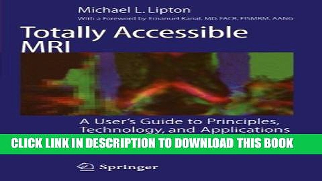 [PDF] Totally Accessible MRI: A User s Guide to Principles, Technology, and Applications Popular