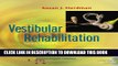 New Book Vestibular Rehabilitation, 3rd Edition (Contemporary Perspectives in Rehabilitation)