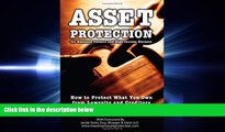 FAVORITE BOOK  Asset Protection for Business Owners and High-Income Earners: How to Protect What