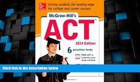 Big Deals  McGraw-Hill s ACT, 2014 Edition  Free Full Read Most Wanted