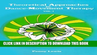 New Book Theoretical Approaches in Dance-Movement Therapy, Volume I