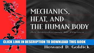 New Book Mechanics, Heat, and the Human Body: An Introduction to Physics