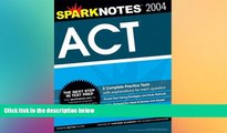 Big Deals  ACT 2004 Edition (SparkNotes Test Prep)  Free Full Read Most Wanted