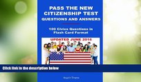 Big Deals  Pass The New Citizenship Test Questions And Answers: 100 Civics Questions In Flash Card