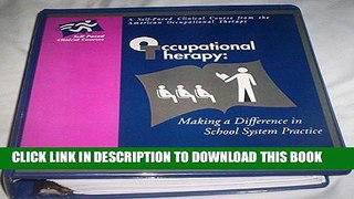 New Book Occupational Therapy: Making a Difference in School System Practice (Self-Paced Clinical