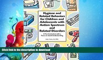 FAVORITE BOOK  Hygiene and Related Behaviors for Children and Adolescents with Autism Spectrum