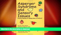 FAVORITE BOOK  Asperger Syndrome and Sensory Issues: Practical Solutions for Making Sense of the