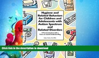 READ  Hygiene and Related Behaviors for Children and Adolescents with Autism Spectrum and Related