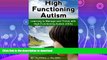 READ BOOK  High Functioning Autism: Learning to Manage and Thrive with High-Functioning Autism