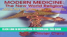 New Book Modern Medicine: The New World Religion: How Beliefs Secretly Influence Medical Dogmas