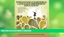 FAVORITE BOOK  Struggling Learners and Language Immersion Education: Research-Based,