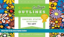 Big Deals  United States History to 1877 (Collins College Outlines)  Best Seller Books Most Wanted