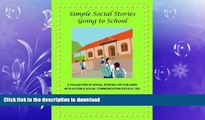 FAVORITE BOOK  Simple Social Stories Going To School: a collection of 30 Social Stories for