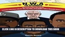 [PDF] N.W.A: The Aftermath: Exclusive Interviews with Dr. Dre, Ice Cube, Jerry Heller, Yella and