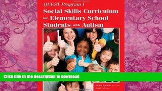 READ BOOK  Quest Program I: Social Skills Curriculum for Elementary School Students with Autism