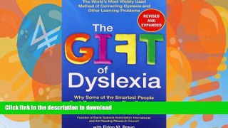 READ BOOK  The Gift of Dyslexia: Why Some of the Smartest People Can t Read...and How They Can