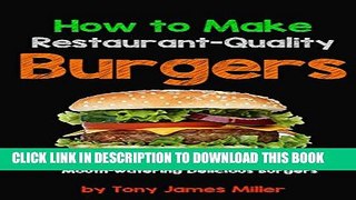 [PDF] How To Cook Restaurant-Quality Burgers Full Online