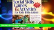 GET PDF  Social Skills Games and Activities for Kids with Autism FULL ONLINE