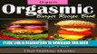 [PDF] Orgasmic Burger Recipes: Organic Burger Recipes   More Full Online
