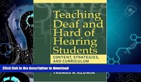 FAVORITE BOOK  Teaching Deaf and Hard of Hearing Students: Content, Strategies, and Curriculum