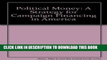 New Book Political Money: A Strategy for Campaign Financing in America