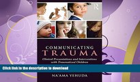 READ  Communicating Trauma: Clinical Presentations and Interventions with Traumatized Children