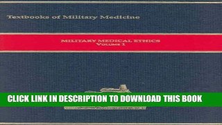 New Book Military Medical Ethics, Volume 1-2 (Textbooks of Military Medicine)