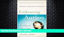 READ BOOK  Embracing Autism: Connecting and Communicating with Children in the Autism Spectrum