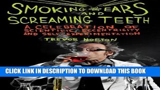 Collection Book Smoking Ears and Screaming Teeth: A Celebration of Scientific Eccentricity and