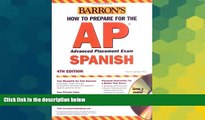 Must Have PDF  How to Prepare for the AP Spanish with Audio CDs  Best Seller Books Best Seller