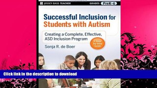 FAVORITE BOOK  Successful Inclusion for Students with Autism: Creating a Complete, Effective ASD