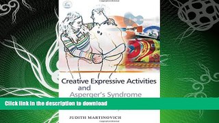 EBOOK ONLINE  Creative Expressive Activities and Asperger s Syndrome: Social and Emotional Skills