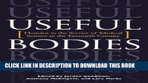 Collection Book Useful Bodies: Humans in the Service of Medical Science in the Twentieth Century