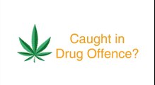 Caught in Drug Offences? What Now?