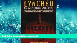 READ THE NEW BOOK Lynched by Corporate America: The Gripping True Story of How One African