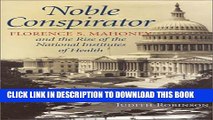 New Book Noble Conspirator: Florence S. Mahoney and the Rise of the National Institutes of Health